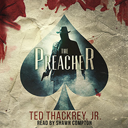 The Preacher audiobook Ted Thackrey Jr.